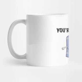 NO YOU'RE A TOWEL Mug